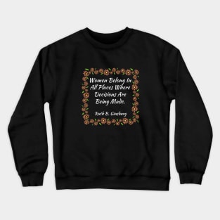 Women Belong In All Places Where Decisions Are Being Made Vintage Crewneck Sweatshirt